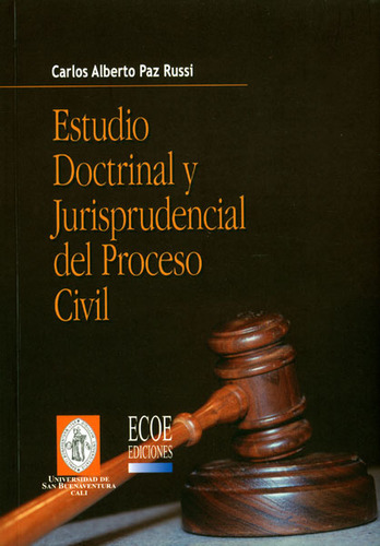 Estudio Doctrinal Y Jurisprudencial Del Proceso Civil