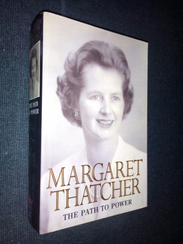 Margaret Thatcher The Path To Power Harper Collins