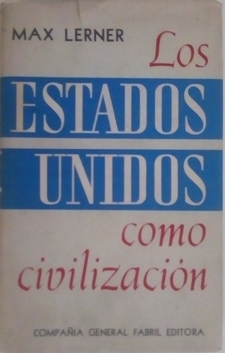 Los Estados Unidos Como Civilizacion Tomo Iii, Max Lerner