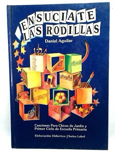 Ensuciate Las Rodillas