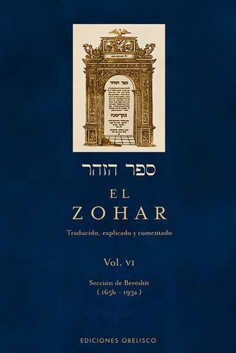 El Zohar (Vol. VI), de Bar Iojai, Shimon. Editorial Ediciones Obelisco, tapa dura en español, 2009