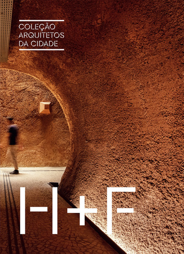 Coleção Arquitetos Da Cidade: H + F, De Regina Meyer. Coleção Arquitetos Da Cidade, Vol. 1. Editorial Edições Sesc, Capa Mole, Edição 1 Em Português, 2023