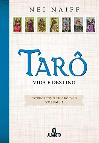 Livro Tarô: Vida E Destino (volume 2 Naiff, Nei
