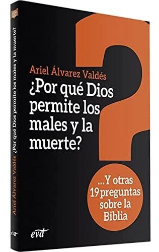 Por Que Dios Permite Los Males Y La Muerte - Alvarez Vald...