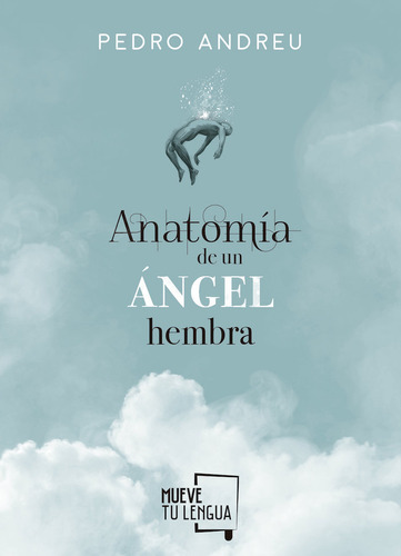 Anatomia De Un Angel Hembra - Andreu Lopez, Pedro