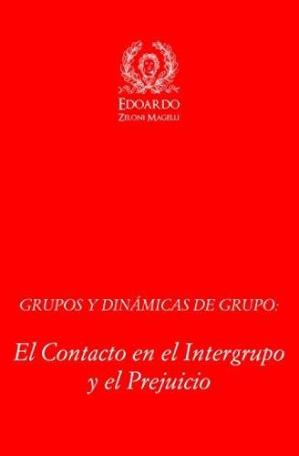 Libro : Grupos Y Dinamicas De Grupo El Contacto En El _c