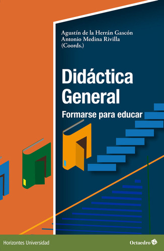 Libro Didactica General: Formarse Para Educar - De La Her...