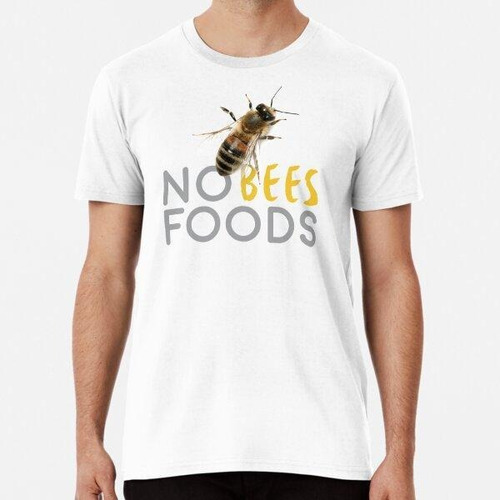 Remera Sin Abejas Sin Alimentos Algodon Premium 