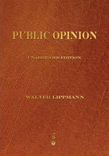 Public Opinion - Walter Lippmann