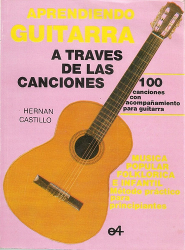 Método De Guitarra A Través De Las Canciones, H Castillo