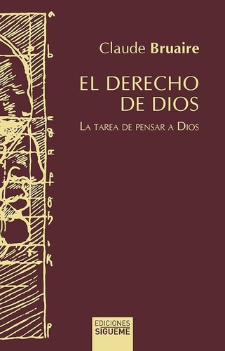 Derecho De Dios, El - Claude Bruaire, de Claude Bruaire. Editorial SIGUEME en español