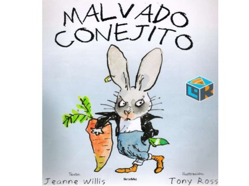 ** Malvado Conejito ** Jeanne Willis Tony Ross