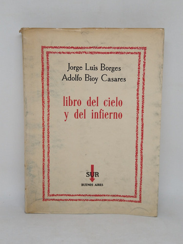 Libro Del Cielo Y Del Infierno Borges Y Bioy Casares 1ra Ed