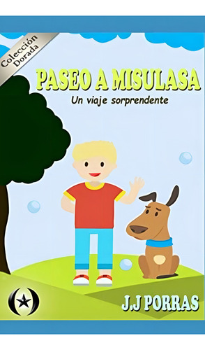 Paseo A Misulasa: Un Viaje Sorprendente (spanish Edition), De Salas Rodríguez, Hellen. Editorial Oem, Tapa Blanda En Español