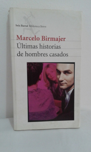 Ultimas Historias De Hombres Casados  -  Marcelo Birmajer