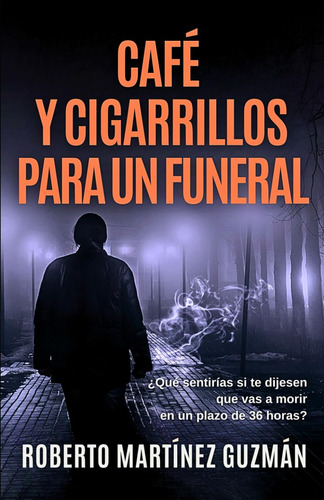 Libro:  Café Y Para Un Funeral (spanish Edition)