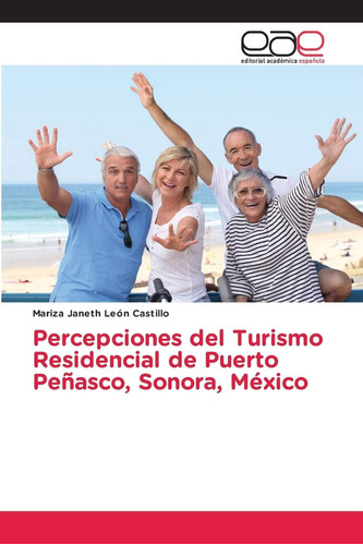 Libro: Percepciones Del Turismo Residencial De Puerto Peñasc