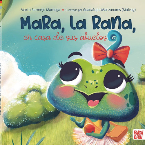 Libro Mara, La Rana, En Casa De Sus Abuelos - Bermejo Man...