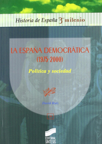 La España Democrática (1975-2000): Política Y Sociedad: 36 (