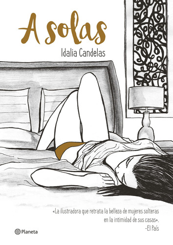 A solas, de Candelas, Idalia. Serie Fuera de colección Editorial Planeta México, tapa blanda en español, 2016