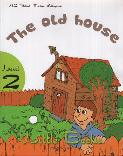 The Old House + Cd-Rom - Little Book Level 2, de Lopez Gomez, Juan Jose. Editorial Mm Publications, tapa blanda en inglés internacional