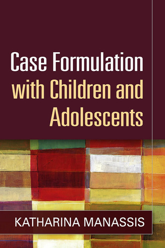 Libro: Case Formulation With Children And Adolescents