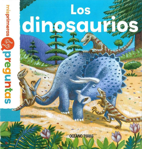 ** Los Dinosaurios ** Primeras Preguntas Oceano Travesia