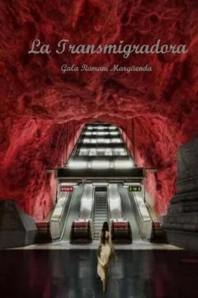 La Transmigradora - Gala Romani Marguenda