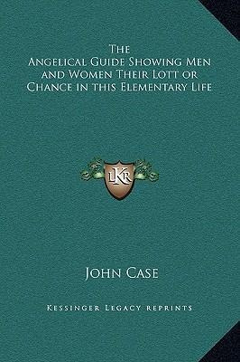 The Angelical Guide Showing Men And Women Their Lott Or C...