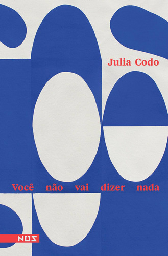 Você não vai dizer nada, de Codo, Julia. Editorial Editora Nos Ltda, capa mole em português, 2021