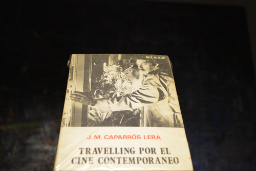 J: M. Caparrós Lera: Travelling Por El Cine Contemporáneo