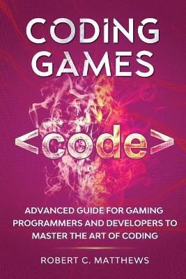 Libro Coding Games : Advanced Guide For Gaming Programmer...