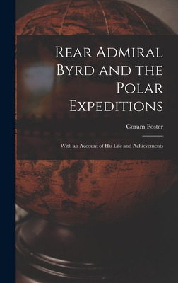 Libro Rear Admiral Byrd And The Polar Expeditions: With A...