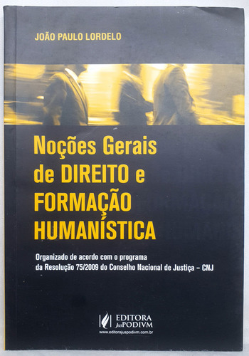 Livro Noções Gerais De Direito E Formação Humanística - João Paulo Lordelo