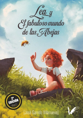 Lea Y El Fabuloso Mundo De Las Abejas, De Jose Garrido. Editorial Angels Fortune Editions, Tapa Blanda En Español, 2023