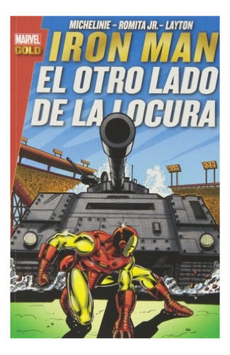 Iron Man: El Otro Lado De La Locura (marvel Gold) - David Mi