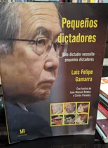 Comprar Pequeños Dictadores Luis Felipe Gamarra, Carlos Paredes