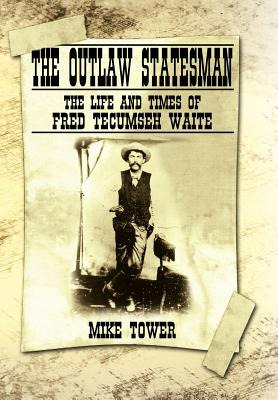Libro The Outlaw Statesman: The Life And Times Of Fred Te...