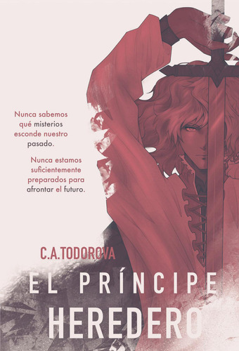 El Príncipe Heredero: No aplica, de A. Todorova , C... Serie 1, vol. 1. Grupo Editorial Círculo Rojo SL, tapa pasta blanda, edición 1 en español, 2022