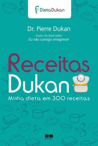 Livro Receitas Dukan: Minha Dieta Em 300 Receitas