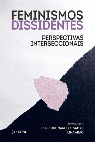 Livro: Feminismos Dissidentes - Henrique Marques Samyn