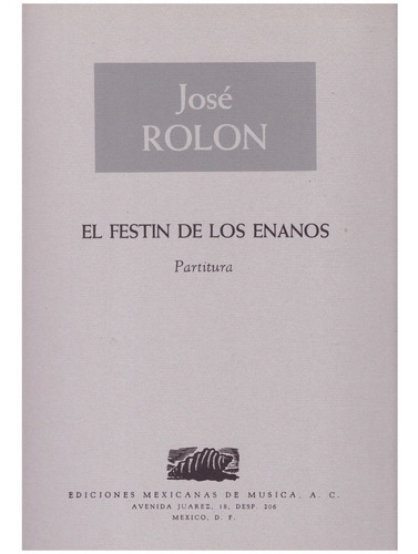 José Rolón: El Festín De Los Enanos (partitura).