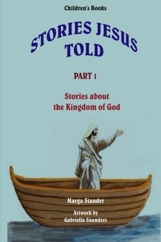 Childrens Stories  Part 1 Stories About The Kingdom Of God (