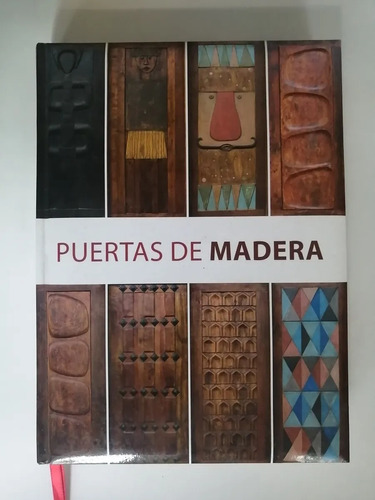 Libro De Puertas De Madera Diseño Proceso Modelos Y Maderas