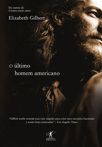 O último homem americano, de Gilbert, Elizabeth. Editora Schwarcz SA, capa mole em português, 2012