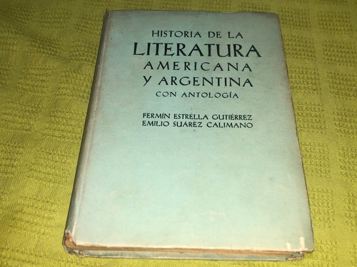 Historia De La Literatura Americana Y Arg. Con Antología