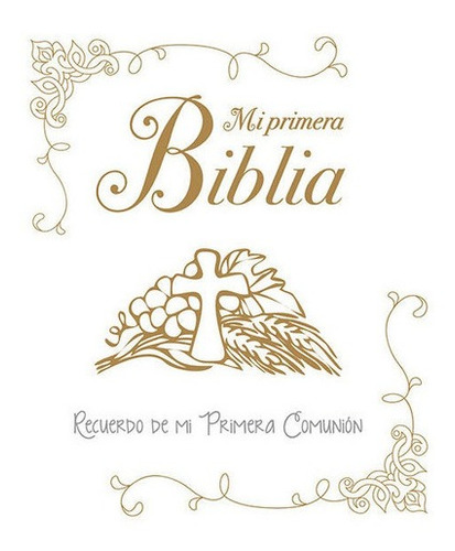 Mi Primera Biblia Recuerdo De Mi Primera Comunion - Aa.vv&,,