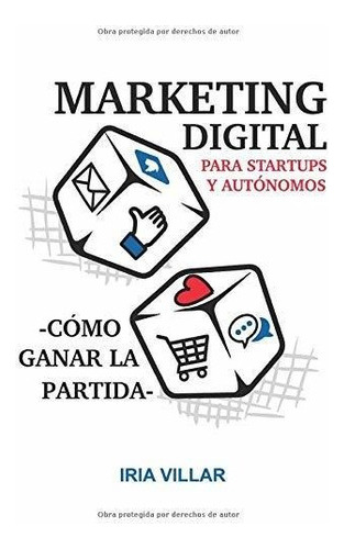 Libro : Marketing Digital Para Startups Y Autonomos Como.. 