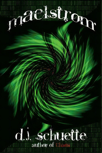 Maelstrom, De Schuette, D. J.. Editorial Lightning Source Inc, Tapa Blanda En Inglés