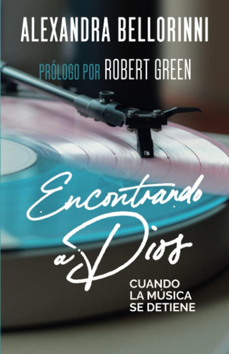 Libro: Encontrando A Dios Cuando La Música Se Detiene (spani